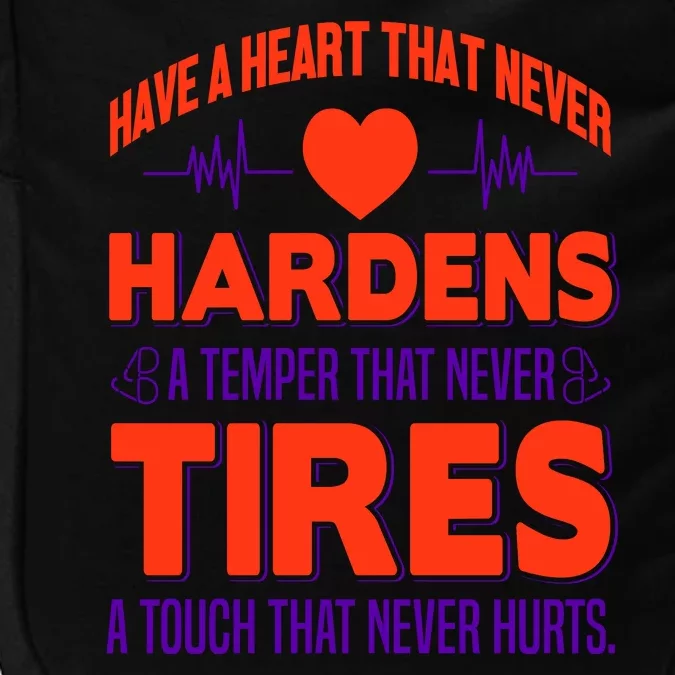 Have A Heart That Never Hardens Impact Tech Backpack