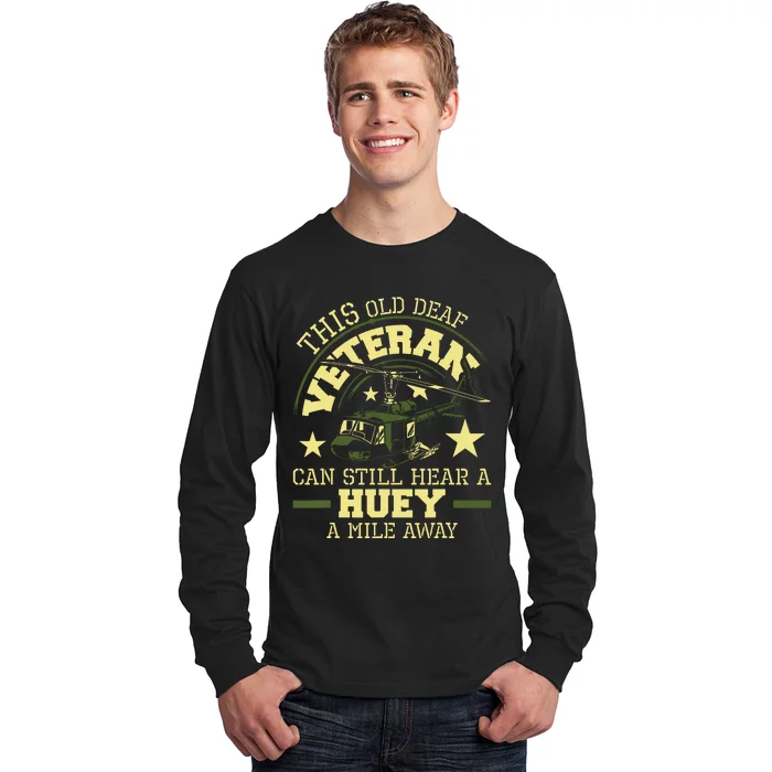 Hear A Huey A Mile Away Helicopter Pilot Vietnam Veteran Long Sleeve Shirt