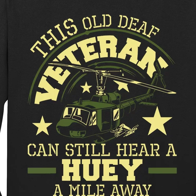 Hear A Huey A Mile Away Helicopter Pilot Vietnam Veteran Long Sleeve Shirt