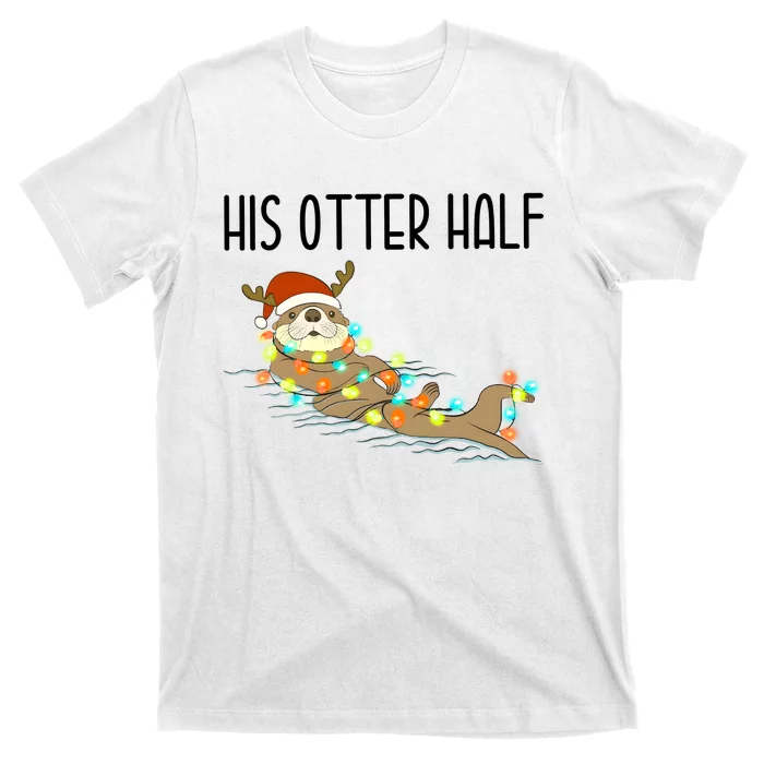 His And Her Couples Christmas Otter Matching With Her T-Shirt