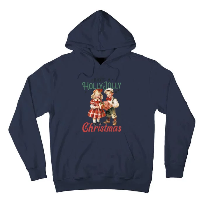 Have A Holly Jolly Christmas Tall Hoodie