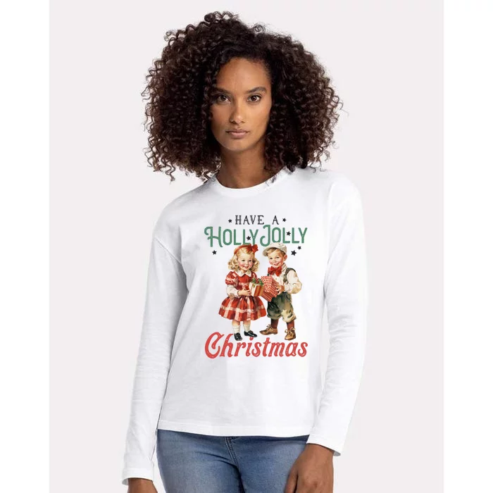 Have A Holly Jolly Christmas Womens Cotton Relaxed Long Sleeve T-Shirt