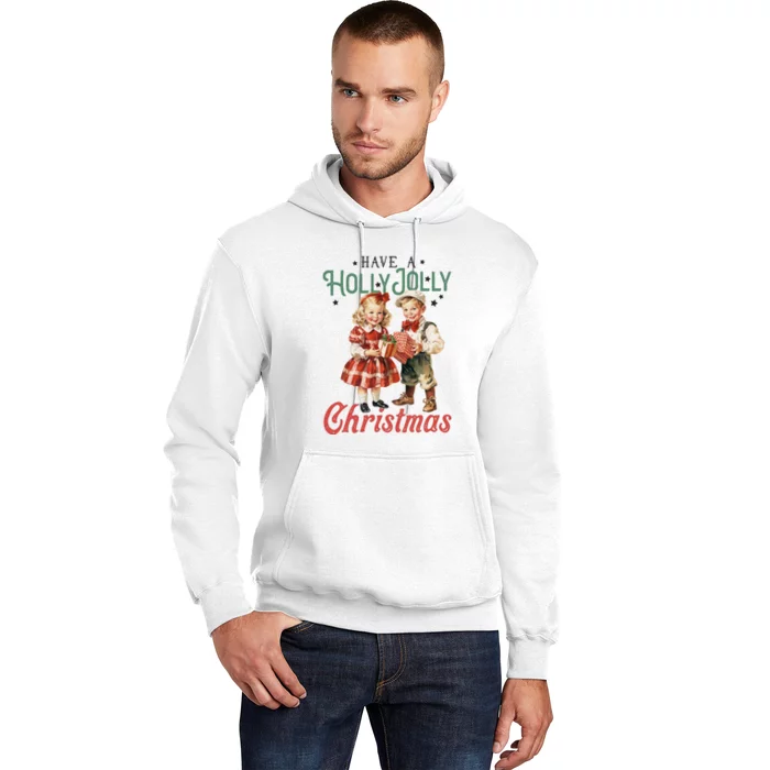 Have A Holly Jolly Christmas Hoodie