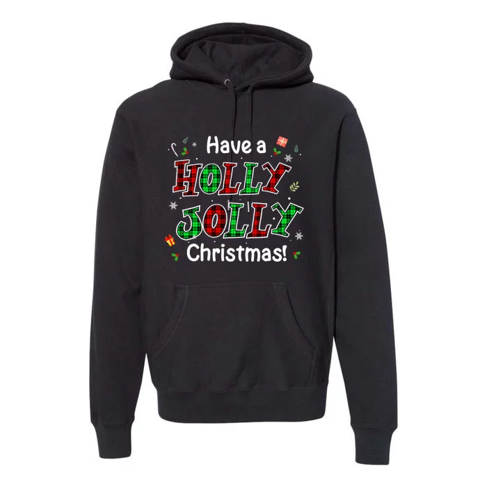 Have A Holly And Jolly Merry Christmas 2021 Holiday Pajama Premium Hoodie