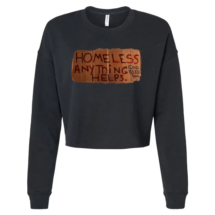 Homeless Anything Helps Funny Cardboard Sign Joke Costume Cropped Pullover Crew