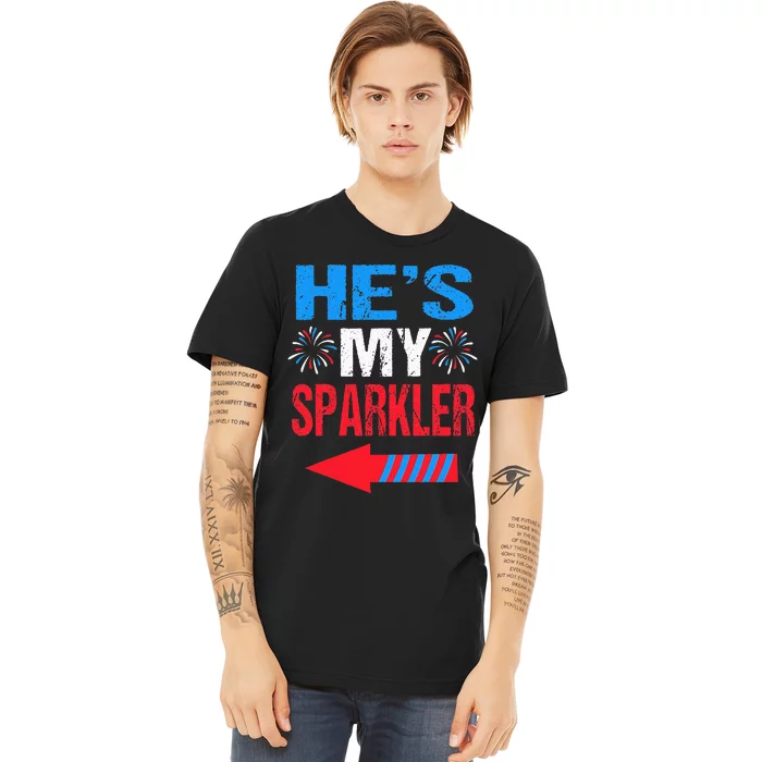 His And Hers 4th Of July Couples He's My Sparkler Premium T-Shirt