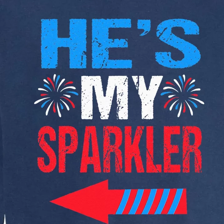 His And Hers 4th Of July Couples He's My Sparkler Garment-Dyed Sweatshirt