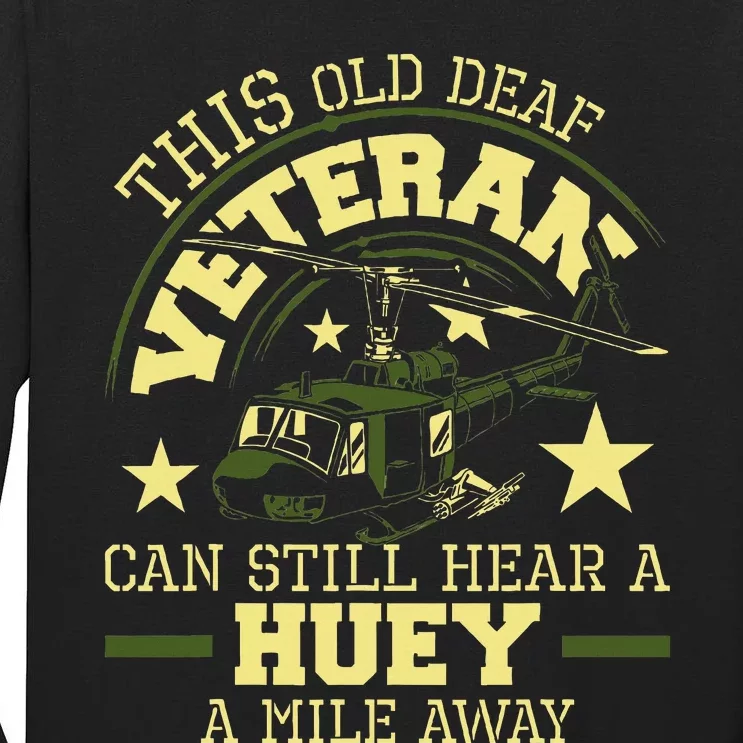 Hear A Huey A Mile Away Helicopter Pilot Vietnam Veteran Tall Long Sleeve T-Shirt