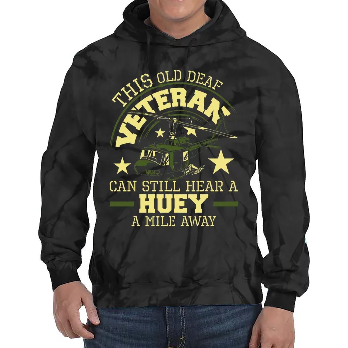 Hear A Huey A Mile Away Helicopter Pilot Vietnam Veteran Tie Dye Hoodie