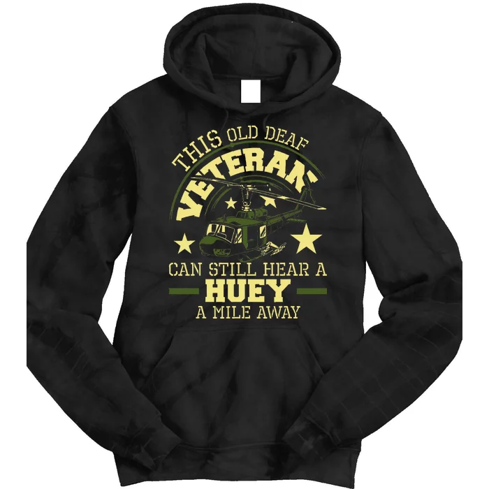 Hear A Huey A Mile Away Helicopter Pilot Vietnam Veteran Tie Dye Hoodie