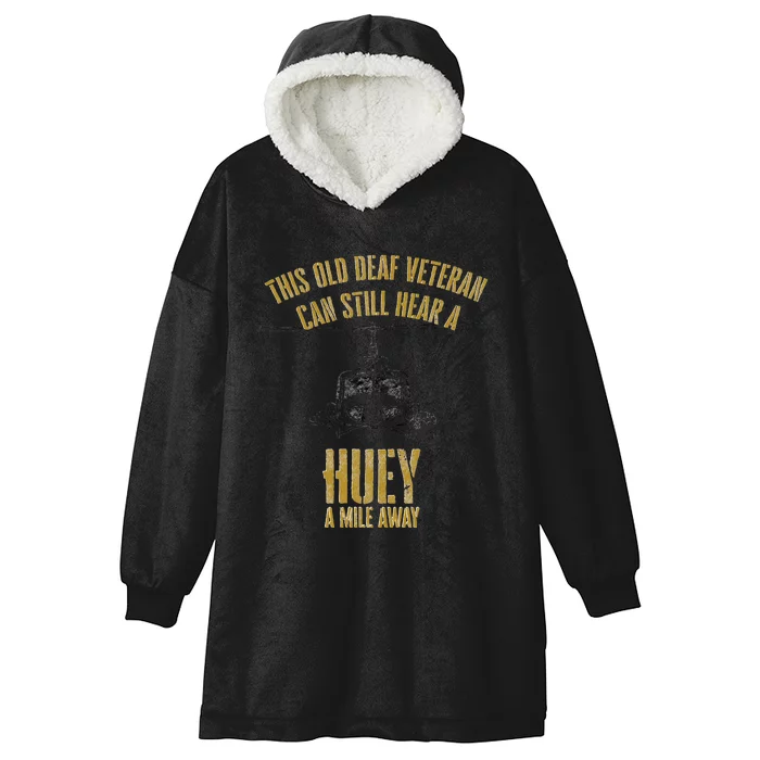 Hear A Huey A Mile Away Funny Veteran Helicopter Gift Hooded Wearable Blanket