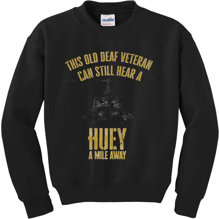 Hear A Huey A Mile Away Funny Veteran Helicopter Gift Kids Sweatshirt