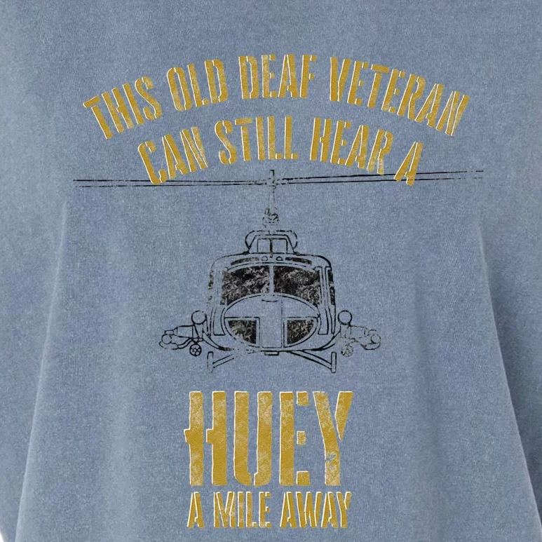 Hear A Huey A Mile Away Funny Veteran Helicopter Gift Garment-Dyed Women's Muscle Tee