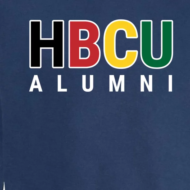 Hbcu Alumni Historically Black College Student Graduate Gift Garment-Dyed Sweatshirt