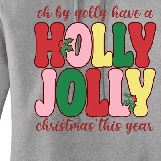 Have A Holly Jolly Christmas This Year Holiday Women's Pullover Hoodie