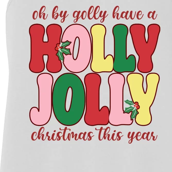 Have A Holly Jolly Christmas This Year Holiday Women's Racerback Tank