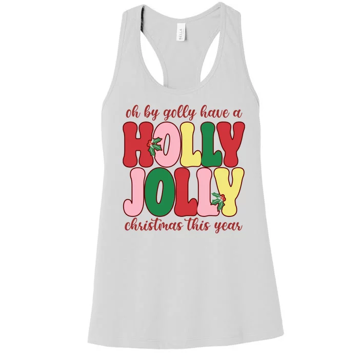 Have A Holly Jolly Christmas This Year Holiday Women's Racerback Tank