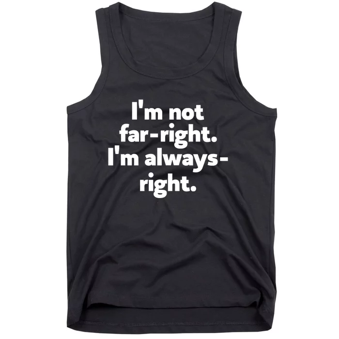 Hazel Appleyard Im Not Fa Right Im Always Right Tank Top