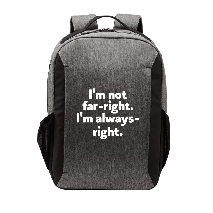 Hazel Appleyard Im Not Fa Right Im Always Right Vector Backpack