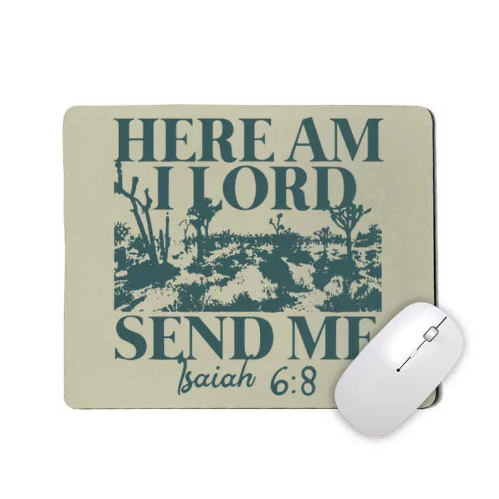 Here Am I Lord Send Me Mousepad