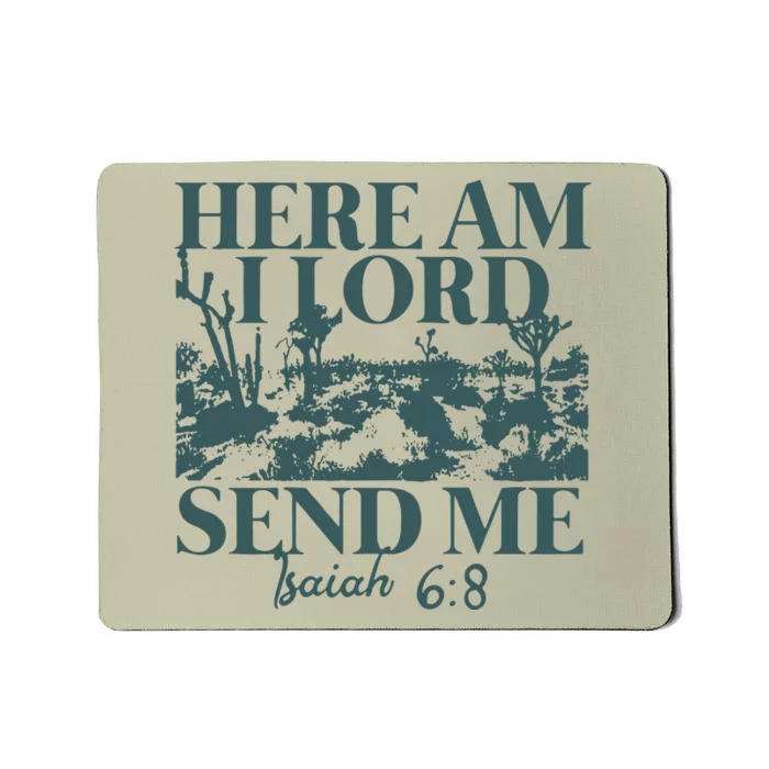 Here Am I Lord Send Me Mousepad