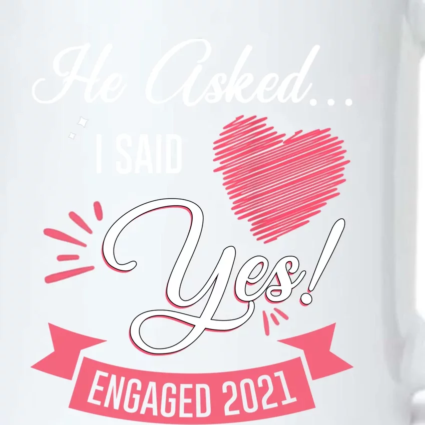 He Asked I Said Yes Engaget Announcet Gift Black Color Changing Mug