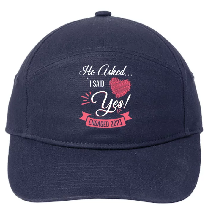 He Asked I Said Yes Engaget Announcet Gift 7-Panel Snapback Hat