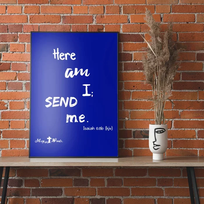 Here Am I Send Me Isaiah 6:8 Christian Gift #Hope Poster