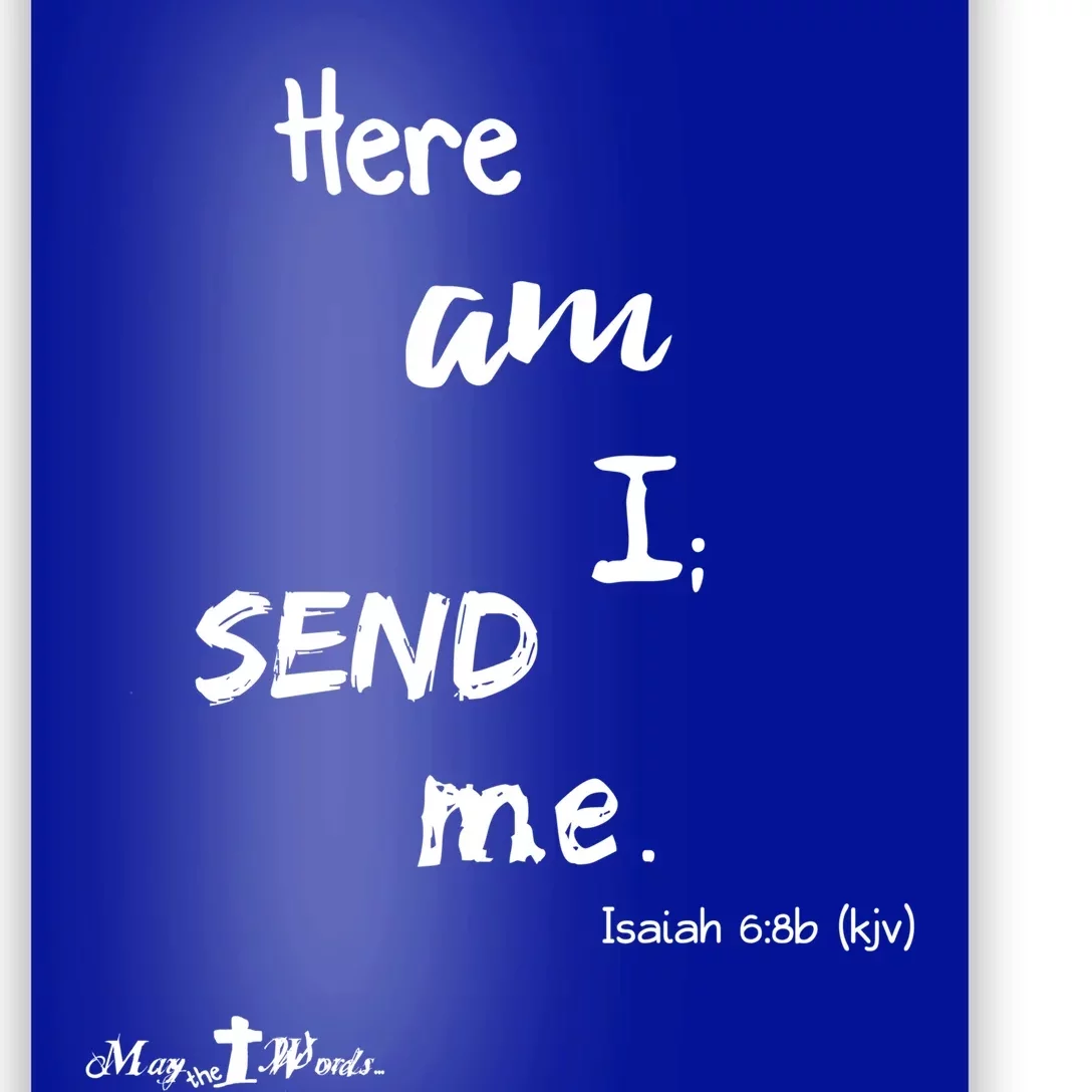 Here Am I Send Me Isaiah 6:8 Christian Gift #Hope Poster