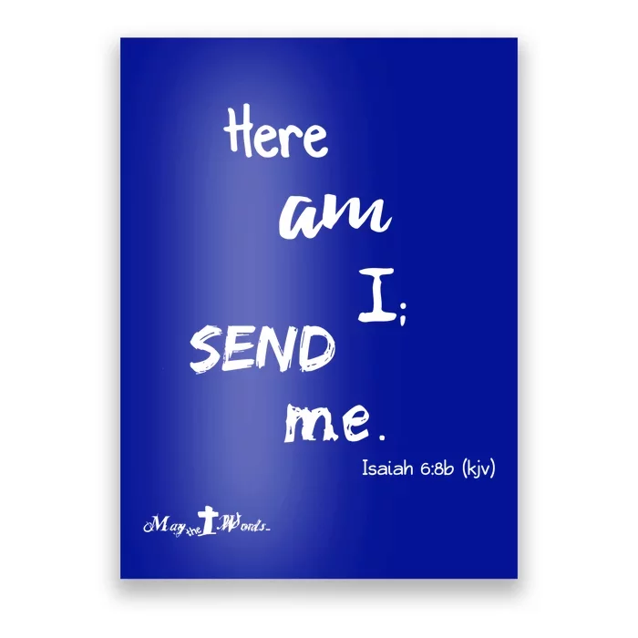 Here Am I Send Me Isaiah 6:8 Christian Gift #Hope Poster