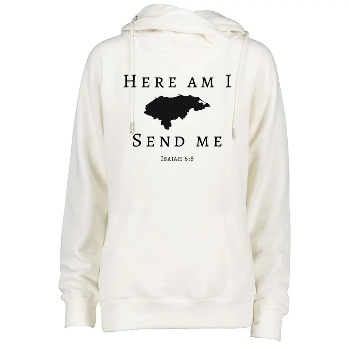 Here Am I Send Me Isaiah 6 8 Honduras Mission Trip Ministry Gift Womens Funnel Neck Pullover Hood