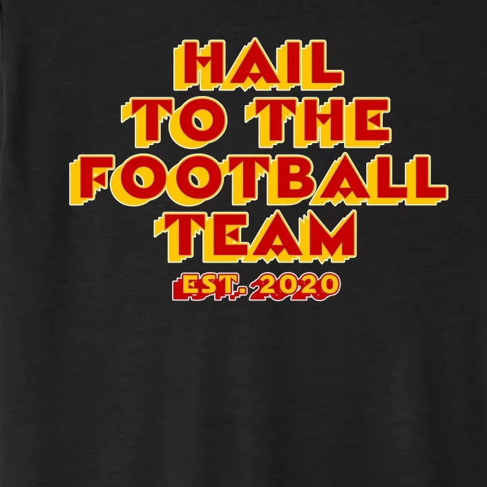 Hail To The Football Team 2020 Washington Fan ChromaSoft Performance T-Shirt