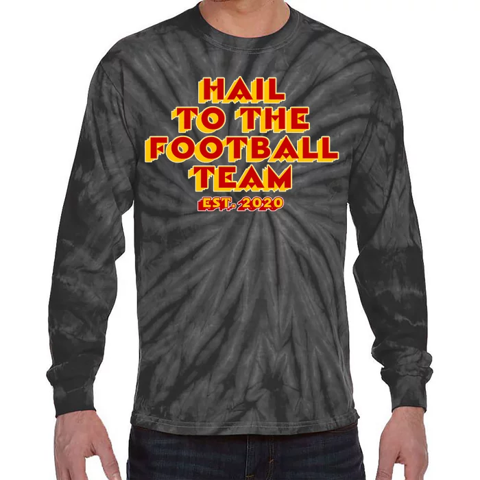 Hail To The Football Team 2020 Washington Fan Tie-Dye Long Sleeve Shirt