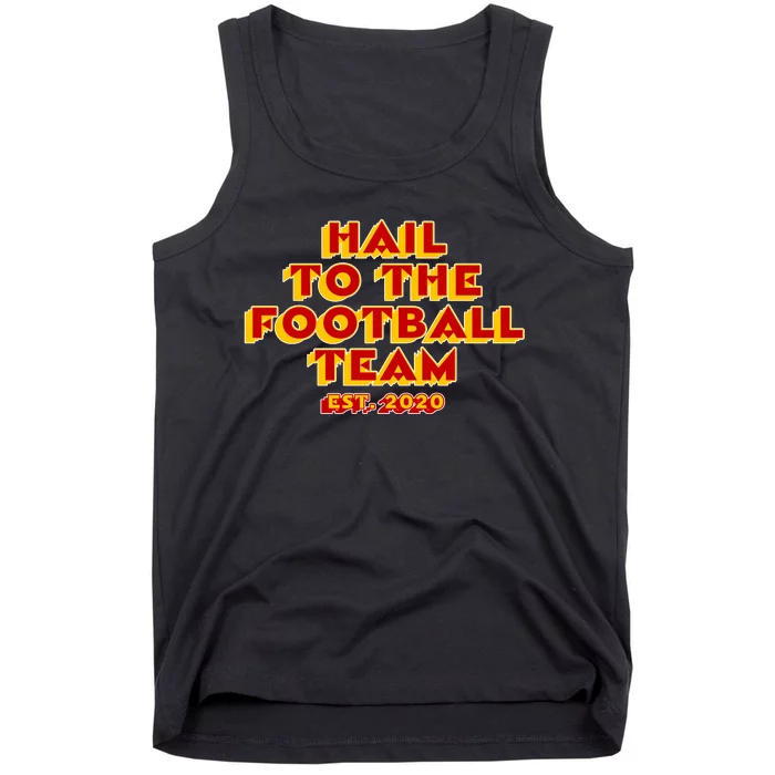 Hail To The Football Team 2020 Washington Fan Tank Top