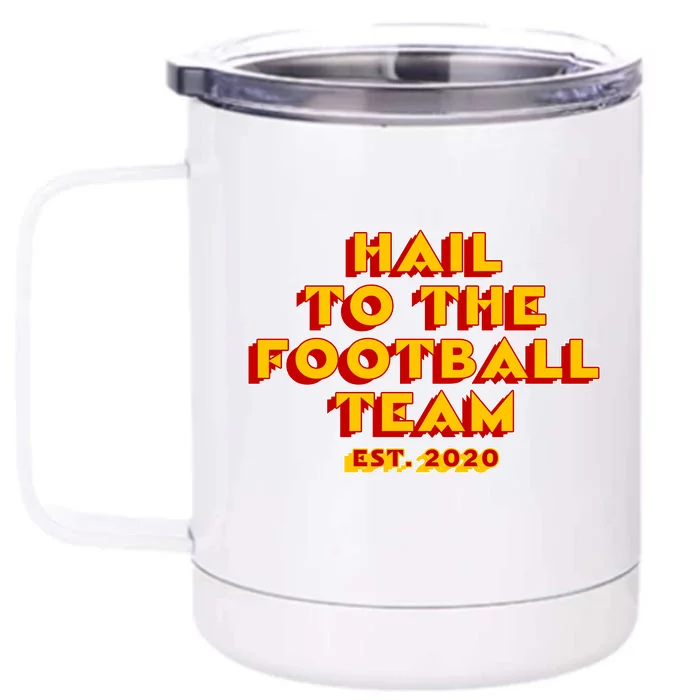 Hail To The Football Team 2020 Washington Fan Front & Back 12oz Stainless Steel Tumbler Cup