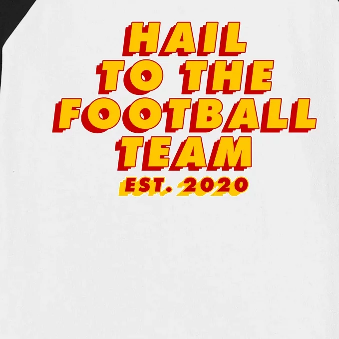 Hail To The Football Team EST 2020 Washington Football Baseball Sleeve Shirt