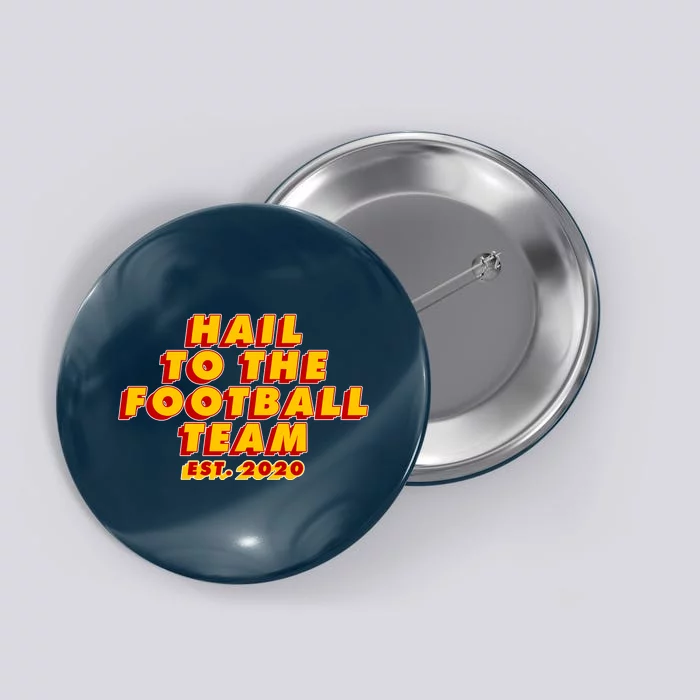 Hail To The Football Team EST 2020 Washington Football Button