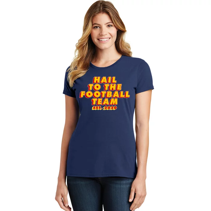 Hail To The Football Team EST 2020 Washington Football Women's T-Shirt