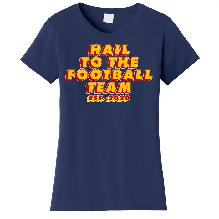 Hail To The Football Team EST 2020 Washington Football Women's T-Shirt