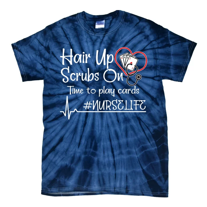 Hair Up Scrubs On Time to Play Cards Tie-Dye T-Shirt