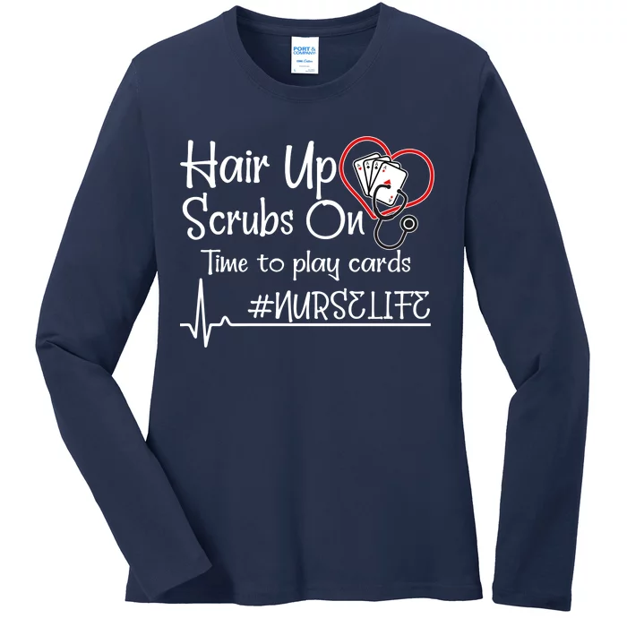 Hair Up Scrubs On Time to Play Cards Ladies Long Sleeve Shirt