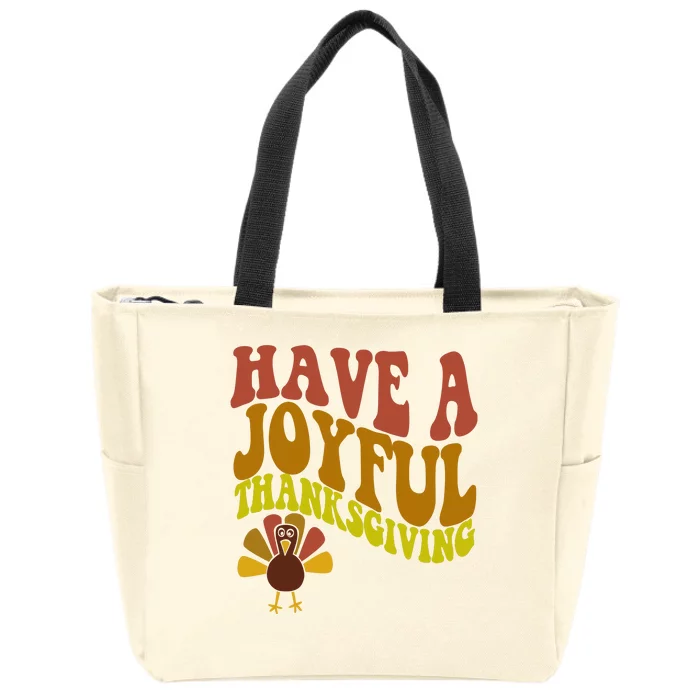 Have A Joyful Thanksgiving Cute Holiday Zip Tote Bag