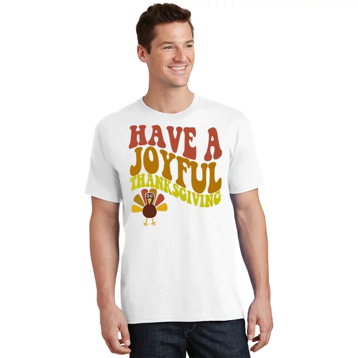 Have A Joyful Thanksgiving Cute Holiday T-Shirt