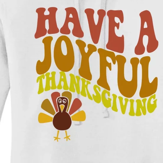 Have A Joyful Thanksgiving Cute Holiday Women's Pullover Hoodie