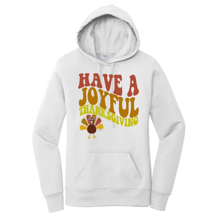 Have A Joyful Thanksgiving Cute Holiday Women's Pullover Hoodie