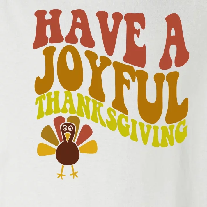 Have A Joyful Thanksgiving Cute Holiday Toddler Long Sleeve Shirt