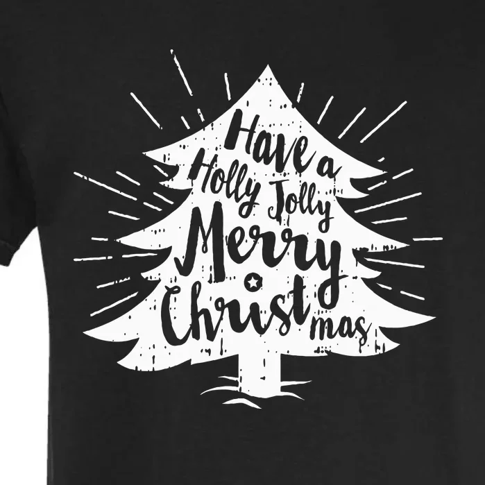 Have A Jolly Holly Christmas Pajama Cool Merry XMas Tree Garment-Dyed Heavyweight T-Shirt