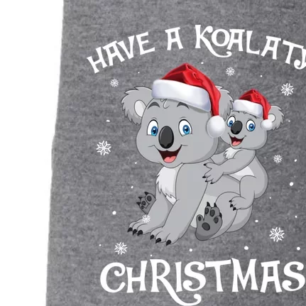 Have A Koalaty Christmas Funny Cute Koala Lovers Funny Gift Xmas Gift Doggie 3-End Fleece Hoodie