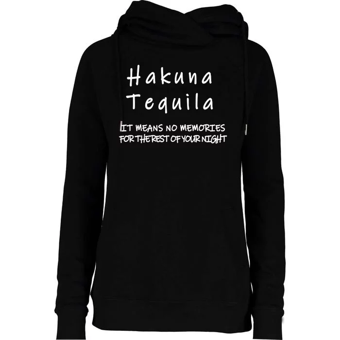 Hakuna Tequila Womens Funnel Neck Pullover Hood