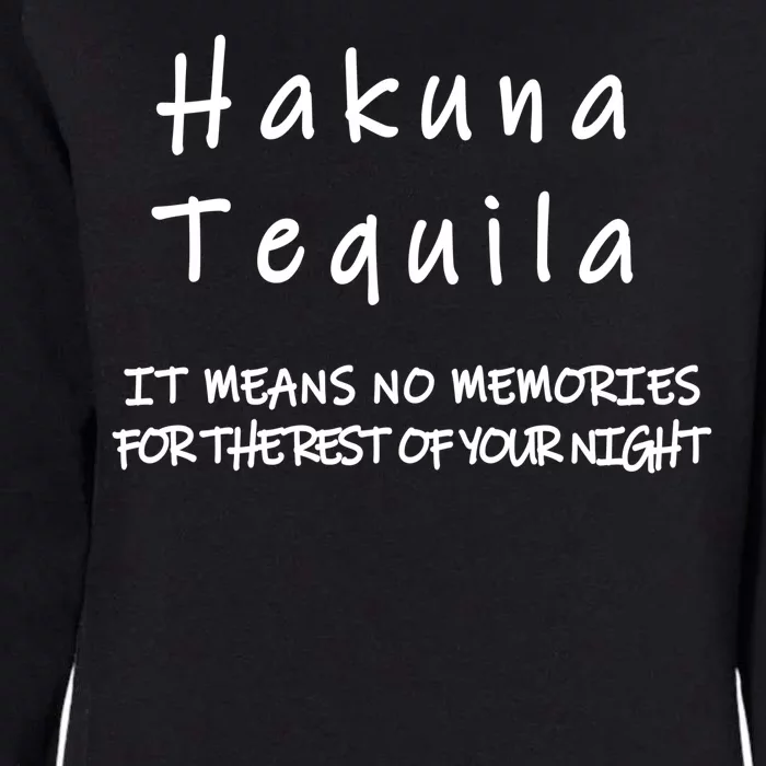 Hakuna Tequila Womens California Wash Sweatshirt